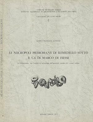 Bild des Verkufers fr Le necropoli preromane di Remedello Sotto e Ca' di Marco di Fiesse zum Verkauf von Biblioteca di Babele