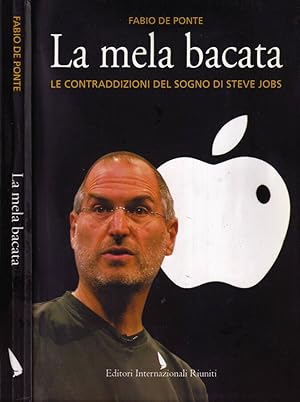 Bild des Verkufers fr La mela bacata Le contraddizioni del sogno di Steve Jobs zum Verkauf von Biblioteca di Babele