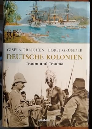 Bild des Verkufers fr Deutsche Kolonien - Traum und Trauma zum Verkauf von Klaus Kreitling