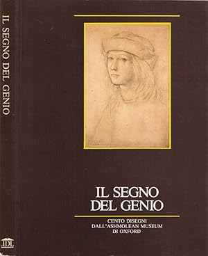 Seller image for Il segno del genio Cento disegni di grandi Maestri del passato dall'Ashmolean Museum di Oxford for sale by Biblioteca di Babele