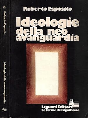 Bild des Verkufers fr Ideologie della neo avanguardia zum Verkauf von Biblioteca di Babele