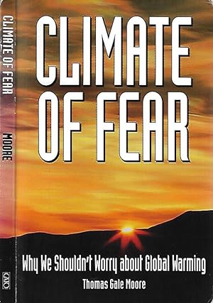 Bild des Verkufers fr Climate of Fear Why We Shouldn't Worry about Global Warming zum Verkauf von Biblioteca di Babele