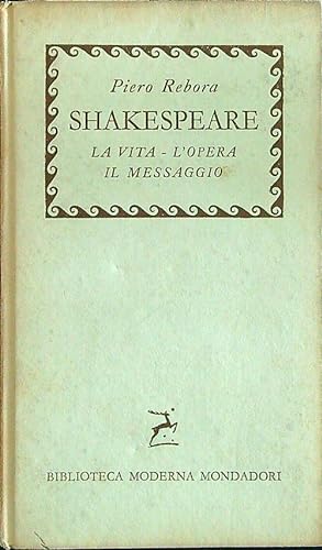 Bild des Verkufers fr Shakespeare - la vita l'opera il messaggio zum Verkauf von Librodifaccia