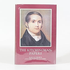 The Kitchingman Papers. Missionary letters and journals, 1817 to 1848 from the Brenthurst Collect...