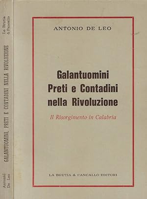 Bild des Verkufers fr Galantuomini, preti e contadini nella Rivoluzione Il Risorgimento in Calabria zum Verkauf von Biblioteca di Babele