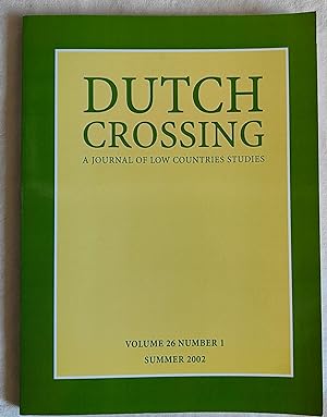 Image du vendeur pour Dutch Crossing Summer 2002 A Journal Of Low Countries Studies Volume 26 Number 1 mis en vente par Shore Books
