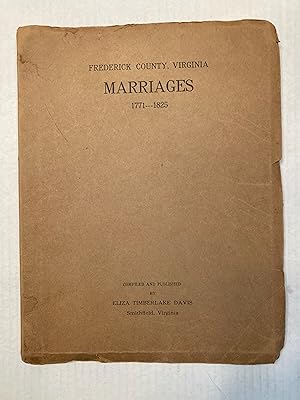 FREDERICK COUNTY, VIRGINIA, MARRIAGES 1771-1825