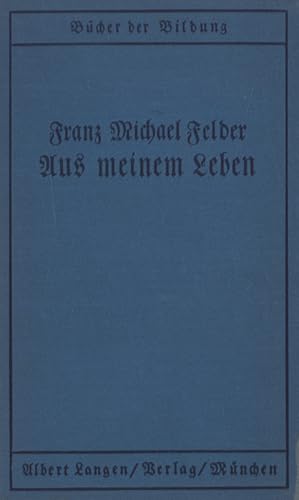 Bild des Verkufers fr Aus meinem Leben. Der Bauer, Dichter und Volksmann aus dem Bregenzer Wald. Nachwort von Helmut Wocke. zum Verkauf von Georg Fritsch Antiquariat