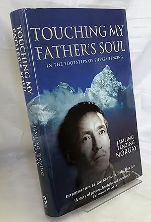 Seller image for Touching My Father's Soul. In the Footsteps of Sherpa Tenzing. Introduction by Jon Krakauer. for sale by Addyman Books
