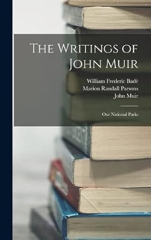 Bild des Verkufers fr The Writings of John Muir: Our National Parks zum Verkauf von Redux Books