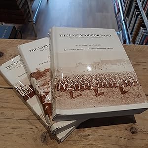 The Last Warrior Band: In homage to the heroes of the Ross Mountain Battery (3 volumes)