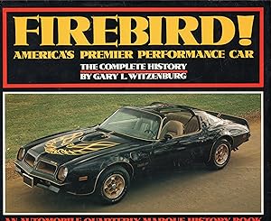 Firebird, America's Premier Performance Car: The Complete History