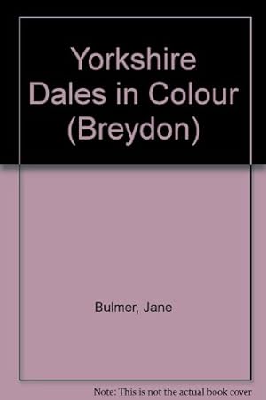 Seller image for Yorkshire Dales in Colour (Breydon) for sale by WeBuyBooks