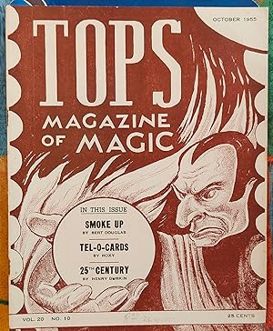 Seller image for TOPS Magazine Of Magic October 1955 Vol.20 No.10 / Roxy "Tel-O-Cards" / Anthony Dunn "Dice Prediction" / Henry Durkin "Mind Over Matter" / Roxy "Controlled Thought" and "Clinsite" / Very Douglas "Smoke Up" / The Amazing Maurice "Book Of Matches On A String" and "The Miser's Goldfish Bowl" and "New Version Of Cut String" / Henry Durkin "25th Century Poker Chips" / A Dunn "Oxygen Hydrogen" / Sid Lorraine"Chatter" / Frank Garcia "New York Magi-Chat" for sale by Shore Books