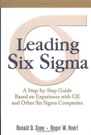 Imagen del vendedor de Leading Six Sigma: A Step-by-Step Guide Based on Experience with GE and Other Six Sigma Companies a la venta por WeBuyBooks