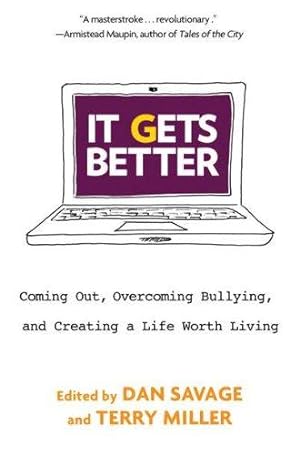 Seller image for It Gets Better: Coming Out, Overcoming Bullying, and Creating a Life Worth Living for sale by WeBuyBooks