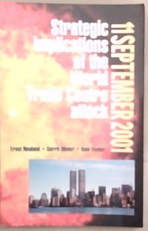 Bild des Verkufers fr 11 September 2001: Strategic Implications of the World Trade Centre Attack zum Verkauf von Chapter 1