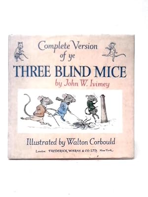 Imagen del vendedor de Complete Version of Ye Three Blind Mice a la venta por World of Rare Books