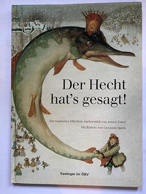 Immagine del venditore per Der Hecht hat's gesagt! Ein russisches Mrchen venduto da Antiquariat UPP