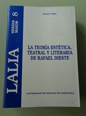 La teoría estética, teatral y literaria de Rafael Dieste