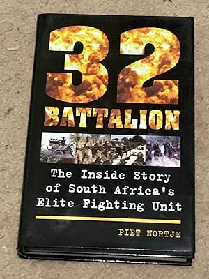 Seller image for 32 Battalion: The Inside Story of South Africa's Elite Fighting Unit for sale by The Poet's Pulpit