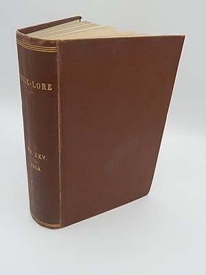 Folk-Lore Vol. 25 - 1914 (Nos. 1-4): A Quarterly Review of Myth, Tradition, Institution and Custom