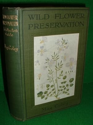 WILD FLOWER PRESERVATION A COLLECTOR'S GUIDE