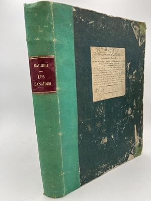 Bild des Verkufers fr Les Danades, tragdie lirique en cinq actes mise en musique par Salieri lve de Gluck. Reprsente pour la premiere fois par l'Acadmie nationale de musique le lundi 19 avril 1784 zum Verkauf von LIBRAIRIE GIL-ARTGIL SARL