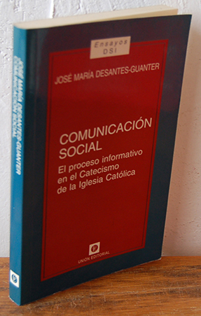 Imagen del vendedor de COMUNICACIN SOCIAL. El proceso informativo en el Catecismo de la Iglesia Catlica a la venta por EL RINCN ESCRITO