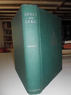 Bugle and Kukri - the story of the 10th Princess Mary's Own Gurkha Rifles.
