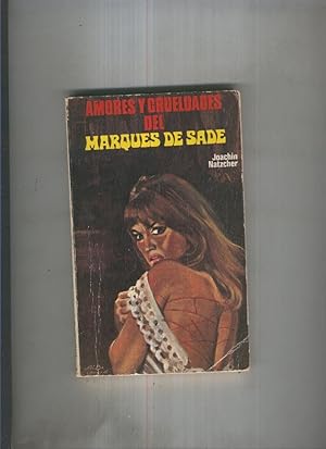 Imagen del vendedor de Amores y crueldades del Marques de Sade a la venta por El Boletin