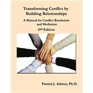 Immagine del venditore per Transforming Conflict by Building Relationships venduto da eCampus