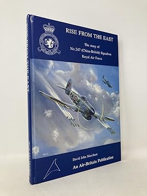 Seller image for Rise from the East, the Story of No.247 (China-Britain) Squadorn Royal Air Force for sale by Southampton Books