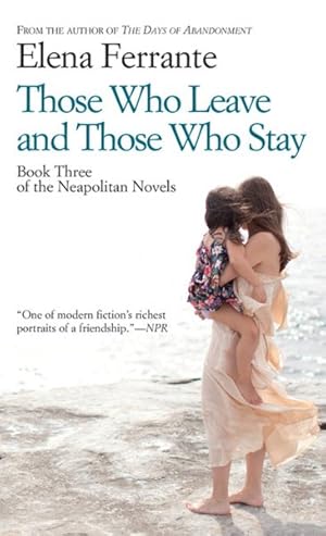 Image du vendeur pour Those Who Leave and Those Who Stay mis en vente par GreatBookPrices