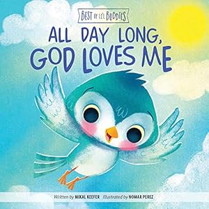 Image du vendeur pour All Day Long, God Loves Me (Best of Li  l Buddies) mis en vente par Reliant Bookstore