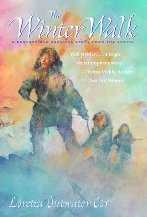 Seller image for The Winter Walk: A Century-Old Survival Story from the Arctic for sale by Reliant Bookstore