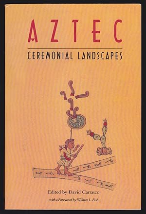 Aztec: Ceremonial Landscapes