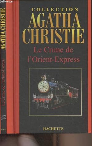 Bild des Verkufers fr Le crime de l'Orient-Express - "Hachette collections" zum Verkauf von Le-Livre