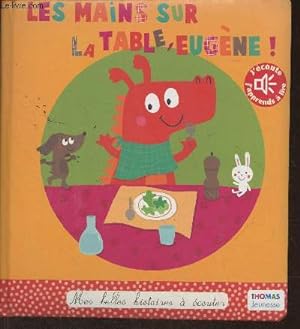 Bild des Verkufers fr Les mains sur la tables, Eugne! (Collection "mes belles histoires  couter") zum Verkauf von Le-Livre