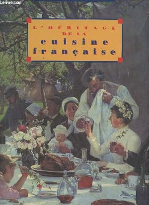 Bild des Verkufers fr L'hritage de la cuisine franaise zum Verkauf von Le-Livre