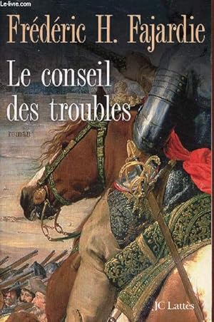 Bild des Verkufers fr Le conseil des troubles - Roman. zum Verkauf von Le-Livre