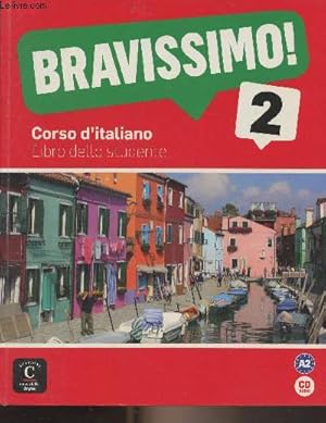 Immagine del venditore per Bravissimo ! 2 - Corso d'italiano, libro dello studente (A2) venduto da Le-Livre