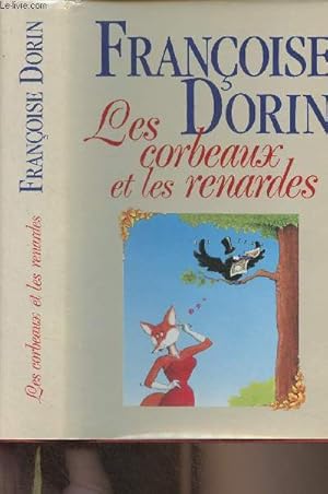 Seller image for Les corbeaux et les renardes for sale by Le-Livre
