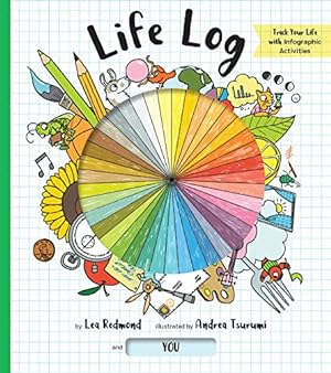 Seller image for Life Log: Track Your Life with Infographic Activities for sale by Reliant Bookstore