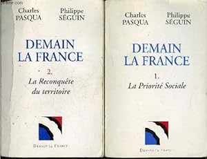 Seller image for Demain la France - 1. La priorit sociale + 2. La reconqute du territoire - lot de 2 ouvrages avec envoi de Philippe Sguin sur chaque volume - pour un nouveau projet social for sale by Le-Livre