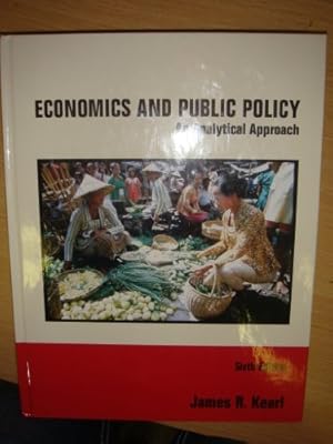 Immagine del venditore per Economics and Public Policy an Analytical Approach Sixth Edition venduto da Reliant Bookstore