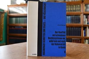 Imagen del vendedor de Der Konflikt verschiedener Rechtssysteme vor, whrend und nach der Kolonialzeit in Kenia. Augsburger Schriften zum Staats- und Vlkerrecht Bd. 8 a la venta por Gppinger Antiquariat