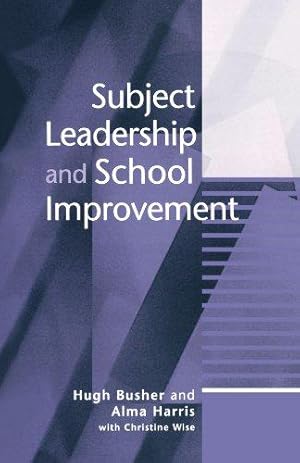 Bild des Verkufers fr Subject Leadership and School Improvement (Published in association with the British Educational Leadership and Management Society) zum Verkauf von WeBuyBooks