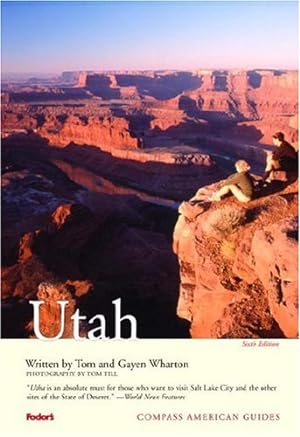 Bild des Verkufers fr Compass American Guides: Utah, 6th Edition (Full-color Travel Guide, 6) zum Verkauf von Reliant Bookstore
