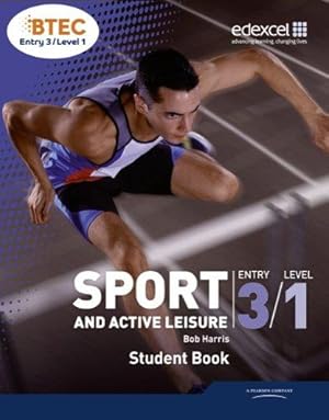 Immagine del venditore per BTEC Entry 3/Level 1 Sport and Active Leisure Student Book venduto da WeBuyBooks